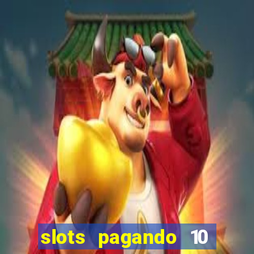 slots pagando 10 no cadastro facebook